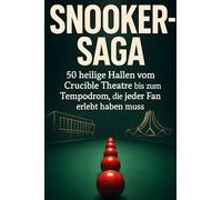 Snooker-Saga: 50 heilige Hallen vom Crucible Theatre bis zum Tempodrom, die jeder Fan erlebt haben muss
