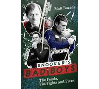 Snooker's Bad Boys: The Feuds, Fist Fights and Fixes