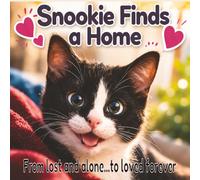 Snookie Finds a Home: From Lost and Alone to Loved Forever