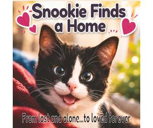 Snookie Finds a Home: From Lost and Alone to Loved Forever