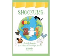 Snookums: Perfectly Imperfect: Love Makes the World Go Around (ALL THINGS SNOOKUMS)