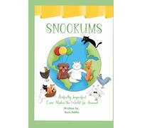 Snookums: Perfectly Imperfect: Love Makes the World Go Around (ALL THINGS SNOOKUMS)