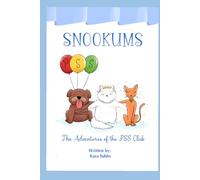 Snookums: The PSS Club (ALL THINGS SNOOKUMS)