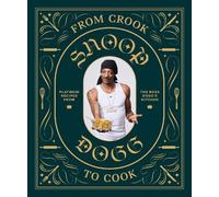 Snoop Dogg From Crook to Cook: Platinum Recipes fr (Tapa dura) (Importación USA)