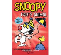 Snoopy. Party Animal!: A PEANUTS Collection: Volume 6 (Peanuts Kids)