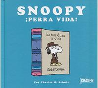 Snoopy. Vida Perra