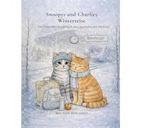 Snoopys und Charlies Winterreise: Ein liebevolles Erzählbuch zum Ausmalen mit Stickern (Die Snoopy & Charlie Reihe)