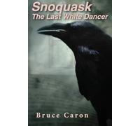 Snoquask: The last white dancer