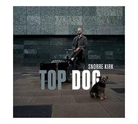Snorre Kirk / Stephen Riley / Michael Blicher / Magnus Hjorth / Mads Kjølby ... - Top Dog / Snorre Kirk