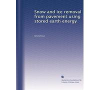 Snow and ice removal from pavement using stored earth energy