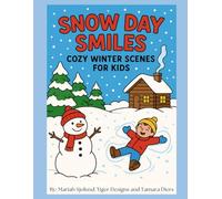 Snow Day Smiles: Cozy Winter Scenes for Kids