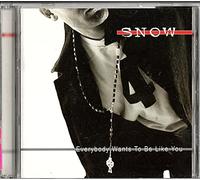 Snow - Everybody Wants to Be Like You (Limited