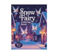 Snow Fairy coloring Book: A Magical winter Fairy coloring book kids ages 4-10 , Snowy scenes & fantasy illustration.