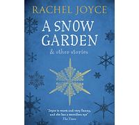 Snow Garden And Other Stories – Del autor de The Unlikely Pilgrimage of Harold Fry – Penguin Books