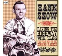 Snow,Hank - Hank Snow, Paving the Highway with tears