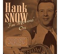Snow, Hank - I'm Movin' on