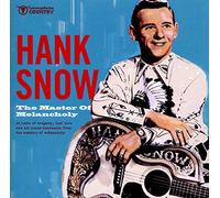 Snow, Hank - The Master Of Melancholy