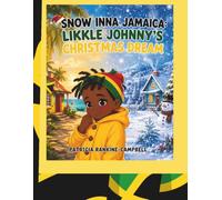 SNOW INNA JAMAICA: LIKKLE JOHNNY'S CHRISTMAS DREAM