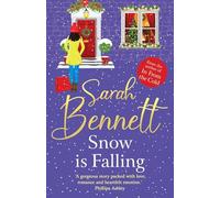 Snow is Falling: A BRAND NEW heartwarming festive romance from Sarah Bennett for Christmas 2024 (Juniper Meadows, 4)