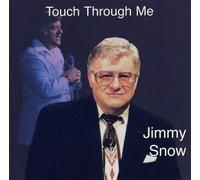 Snow, Jimmy - Touch Through Me