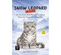 Snow Leopard: 50+ Fun Facts, Real Photos & Activities About the Ghost of the Mountains (Up Close)