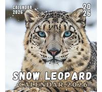 Snow Leopard Calendar 2026: Explore the elegance and mystery of snow leopards through beautifully designed monthly pages, January to December 2026