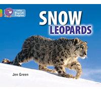 Snow Leopards: Band 11 Lime/Band 12 Copper (Collins Big Cat Progress)