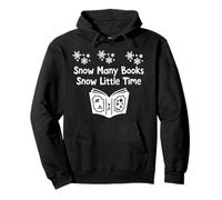 Snow Many Books Snow Little Time Reading Christmas Book Club Sudadera con Capucha