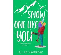 Snow One Like You: A Spicy Romcom Novella (Perfect Strangers)