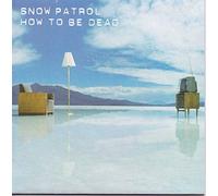 Snow Patrol - How to Be Dead [Vinilo]
