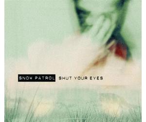 Snow Patrol - Shut Your Eyes