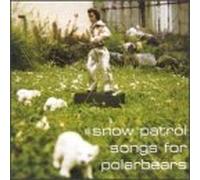 Snow Patrol - Songs for Polar Bears