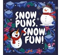 Snow Puns, Snow Fun: A Cozy Coloring Book with Frosty Puns to Melt Away Stress