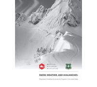 Snow, Weather, and Avalanches: Observation Guidelines for Avalanche Programs in the United States