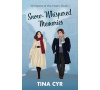 Snow-Whispered Memories (Whispers of the Heart)