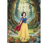 Snow White: A Fairy Tale for Little Readers | A Classic Princess Storybook for Children Ages 3-6 with Beautiful Illustrations