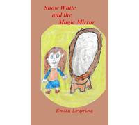 Snow White and the Magic Mirror (Snow White and Friends)