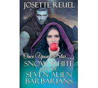 Snow White and the Seven Alien Barbarians: 1 (Once Upon a Star)