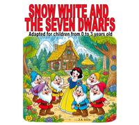 Snow white and the seven dwarfs: Adapted for children aged 0 to 3 (Collection of classic stories adapted for children ages 0 to 3)