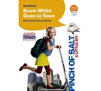 Snow White Goes to Town (Literatura Infantil (6-11 Años) - Pinch Of Salt)