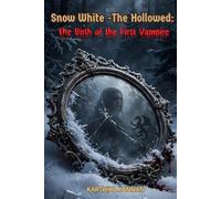 Snow White -The Hollowed:: The Birth of the First Vampire