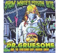 Snow white's poison bite - Featuring : dr.gruesome and the gruesome gory horror show