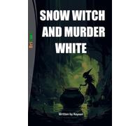 SNOW WITCH AND MURDER WHITE