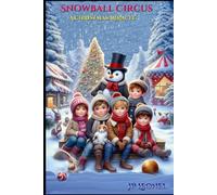 SNOWBALL CIRCUS: A CHRISTMAS MIRACLE