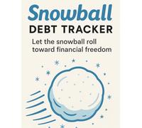 Snowball Debt Payoff Tracker: Let the Snowball Roll Toward Financial Freedom