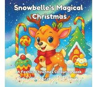 Snowbelle's Magical Christmas: A festive christmas colouring book for children (Doodleberry Christmas Collection)