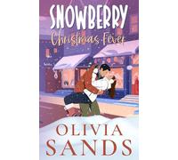Snowberry Christmas Fever: A Cozy Small Town Christmas Romance (Snowberry Hill - A Heartwarming Contemporary Cozy Holiday Small Town Romance Series)
