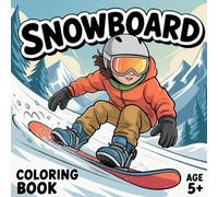 Snowboard Activity & Coloring Book for Kids: Fun winter activities children can color with imagination