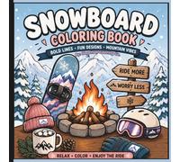 Snowboard Coloring book: Relax - Color - Enjoy the Ride (Bold Coloring Books)