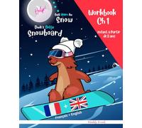 Snowboard : Magali Marmotte Lecture + Workbook français/anglais. Ch 1: Enfant à partir de 8 ans. Chapitre 1 sur 10. (Magali Marmotte Série)